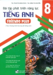 BÀI TẬP PHÁT TRIỂN NĂNG LỰC TIẾNG ANH FRIENDS PLUS LỚP 8 (Theo chương trình GDPT mới)